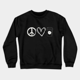 Peace Love and Coffee Crewneck Sweatshirt